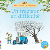 Un tracteur en difficulté - Les contes de la ferme