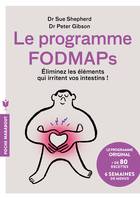 Le programme Fodmaps, Eliminez les éléments qui irritent vos intestins