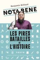 Nota Bene, Les pires batailles de l'histoire