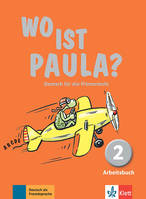 Wo ist Paula? 2 - Cahier d'activités