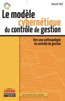 Le modèle cybernétique du contrôle de gestion, Vers une anthropologie du contrôle de gestion