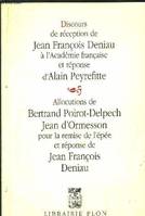 Discours de réception de Jean-François Deniau à l'Académie française et réponse d'Alain Peyrefitte