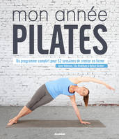 Mon année Pilates, Un programme complet pour 52 semaines de remise en forme