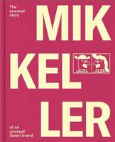 Mikkeller The Unusual Story of an Unusual Beer Brand /anglais