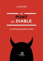 Le pont du Diable - Les aventures gourmandes occitanes