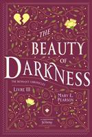 The Beauty of Darkness, The Remnant Chronicles, tome 3