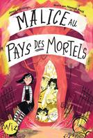 Malice au pays des mortels