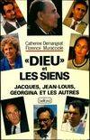 Dieu et les siens, Jacques, Jean-Louis, Georgina et les autres