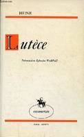 Lutèce - Lettres sur la vie politique, artistique et sociale de la France - Collection 