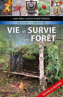 Le guide complet de vie et survie en forêt