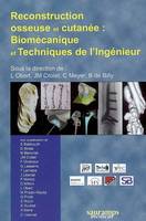 Reconstruction osseuse et cutanée, biomécanique et techniques de l'ingénieur