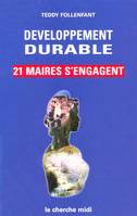 Développement durable 21 maires s'engagent, 21 maires s'engagent