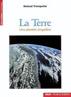 La Terre, Une planète singulière