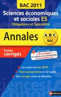 Sciences économiques ES obligatoire et spécialité. Sujets corrigés 2011