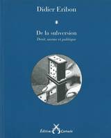 De la subversion. Droit, norme et politique, droit, norme et politique