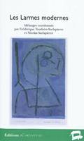 Les larmes modernes, larmes et modernité dans la littérature et les arts du XIXe siècle à nos jours