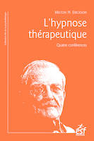 L'Hypnose thérapeutique, Quatre conférences