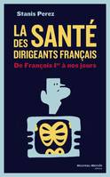 La santé des dirigeants français, De François Ier à nos jours