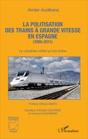 La politisation des trains à grande vitesse en Espagne (1986-2011), Le Léviathan n'était qu'une sirène