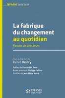 La fabrique du changement, paroles de directeurs