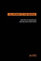 All power to the people , textes, déclarations, entretiens des Black Panthers