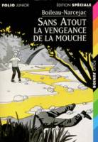 Sans Atout, 5 : Sans Atout. La vengeance de la mouche