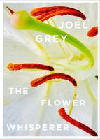 Joel Grey The Flower Whisperer /anglais