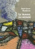 Le travail du monde, 100 poèmes-diapos