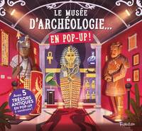 Le musée d'archéologie... en pop up !, Avec 5 trésors antiques en pop-up à construire !