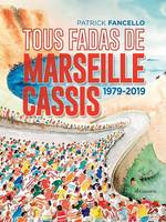 Tous fadas de Marseille-Cassis, 1979-2019