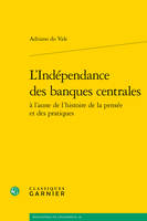 L'indépendance des banques centrales, À l'aune de l'histoire de la pensée et des pratiques