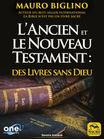 L'Ancien et le Nouveau Testament, des livres sans Dieu