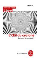 L'oeil du Cyclone (Questions de principe, XIV)