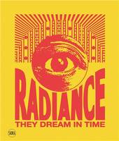 Radiance. They Dream in Time Acaye Kerunen - Collin Sekajugo /anglais/italien