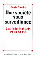 Une société sous surveillance, Les intellectuels et la Stasi