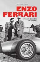 Enzo Ferrari, L'homme derrière la légende