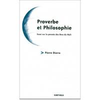 Proverbe et philosophie - essai sur la pensée des Bwa du Mali, essai sur la pensée des Bwa du Mali