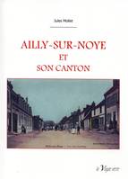 AILLY-SUR-NOYE ET SON CANTON