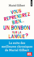 Vous reprendrez bien Un bonbon sur la langue ?, Partageons le français et ses curiosités !