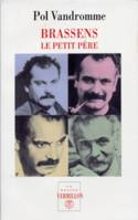 Brassens, Le petit père