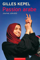 Passion arabe, Journal, 2011-2013