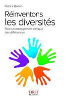 Réinventons les diversités - pour un management ethique des différences