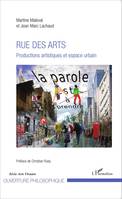 Rue des arts, Productions artistiques et espace urbain