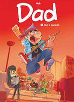 4, Dad - Tome 4 - Star à domicile