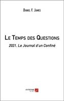 Le Temps des Questions, 2021, le journal d'un confiné