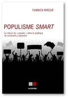 Populisme smart, Le retour du «et#8201;peupleet#8201;» dans la politique et comment y répondre