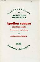 Esquisses de mythologie., 1-25, Apollon sonore et autres essais vingt-cinq esquisses de mythologie, et autres essais