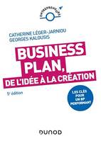 Business Plan, de l'idée à la création - 5e éd., Les clés pour un BP performant