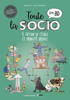 5, Toute la socio en BD T5 : Action de l'école et mobilité sociale, Action de l'école et mobilité sociale