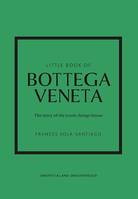 Little Book of Bottega Veneta, The story of the iconic fashion house